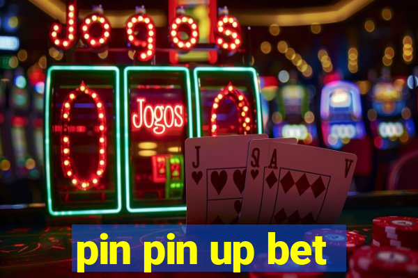 pin pin up bet